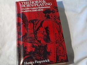 Horn and Horn-playing and the Austro-Bohemian Tradition, 1680-1830