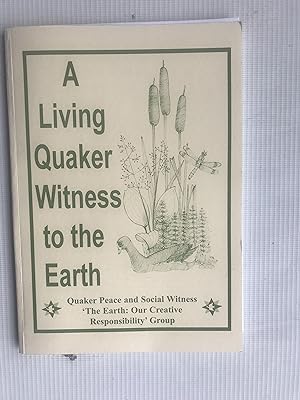 Imagen del vendedor de A Living Quaker Witness to the Earth a la venta por Beach Hut Books
