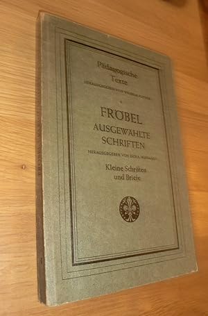 Seller image for Frbel - Ausgewhlte Schriften - Kleine Schriften und Briefe (= Pdagogische Texte) for sale by Dipl.-Inform. Gerd Suelmann