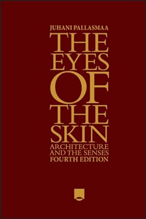 Seller image for Eyes of the Skin : Architecture and the Senses for sale by GreatBookPrices