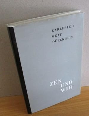 Zen und wir. Herausgegeben und mit einer Einführung von Karlfried Graf Dürckheim.