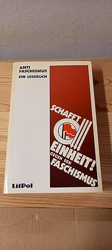 Bild des Verkufers fr Antifaschismus : e. Lesebuch ; dt. Stimmen gegen Nationalsozialismus u. Rechtsextremismus von 1922 bis zur Gegenwart. hrsg. von Peter Brandt u. Ulrich Schulze-Marmeling / Edition LitPol ; 1 zum Verkauf von Versandantiquariat Schfer