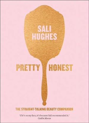 Immagine del venditore per Pretty Honest: The Straight-Talking Beauty Companion venduto da WeBuyBooks