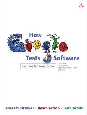 Image du vendeur pour How Google Tests Software mis en vente par GreatBookPricesUK