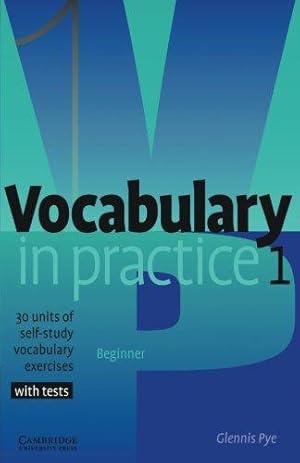 Seller image for Vocabulary in Practice 1: 30 Units of Self-Study Vocabulary Exercises for sale by WeBuyBooks