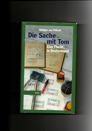 Rüdiger von Fritsch, Die Sache mit Tom - eine Flucht in Deutschland