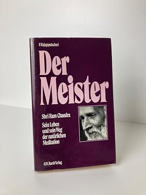 Bild des Verkufers fr Der Meister - Shri Ram Chandra: Sein Leben und sein Weg der natrlichen Meditation zum Verkauf von BcherBirne