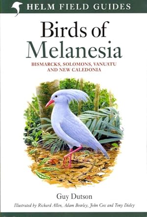 Bild des Verkufers fr Birds of Melanesia : Bismarcks, Solomons, Vanuatu and New Caledonia zum Verkauf von GreatBookPricesUK