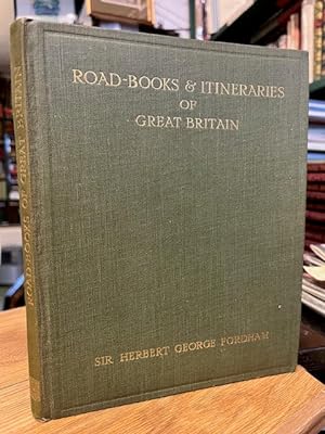 The Road-Books and Itineraries of Great Britain 1570 to 1850: A Catalogue with an Introduction an...