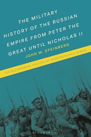 Bild des Verkufers fr Military History of the Russian Empire from Peter the Great Until Nicholas II : From Peter the Great to Vladimir Putin zum Verkauf von GreatBookPrices