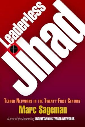 Seller image for Leaderless Jihad: Terror Networks in the Twenty-First Century for sale by WeBuyBooks