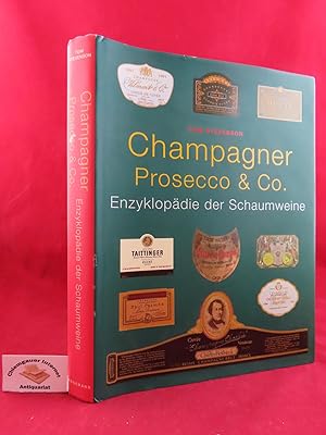 Christie's Champagner Prosecco & Co. Enzyklopädie der Schaumweine. Übersetzung aus dem Englischen...