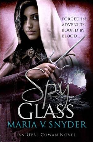 Imagen del vendedor de Spy Glass (Opal Cowan Trilogy: Book 3) (The Glass Trilogy) (The Glass Series) a la venta por WeBuyBooks