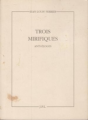 Seller image for Trois mirifiques : Jean-Pierre Raynaud, Christian Boltanski, Giovanni Anselmo : anti-loges for sale by PRISCA