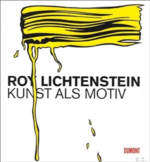 Bild des Verkufers fr Roy Lichtenstein : Kunst als Motiv zum Verkauf von BOOKSELLER  -  ERIK TONEN  BOOKS