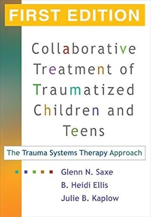 Seller image for Trauma Systems Therapy for Children and Teens, First Edition: The Trauma Systems Therapy Approach for sale by WeBuyBooks