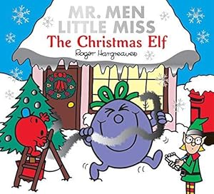 Seller image for Mr. Men Little Miss The Christmas Elf: The Perfect Christmas Stocking Filler Gift for Young Children for sale by WeBuyBooks
