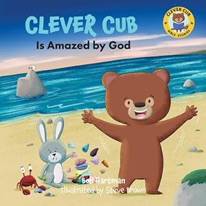 Seller image for Clever Cub Is Amazed by God (Clever Cub Bible Stories) by Hartman, Bob [Paperback ] for sale by booksXpress