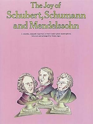 Seller image for The Joy of Schubert, Schumann and Mendelssohn: Piano Solo for sale by AHA-BUCH GmbH