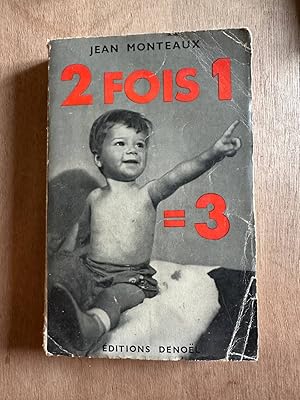 Seller image for 2 fois1 = 3 for sale by Dmons et Merveilles