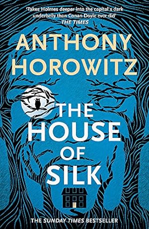 Bild des Verkufers fr The House of Silk: The Bestselling Sherlock Holmes Novel zum Verkauf von WeBuyBooks 2