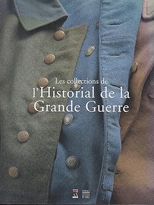 Image du vendeur pour Les collections de l'Historial de la Grande guerre mis en vente par PRISCA