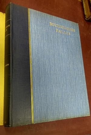 Buckingham Palace, its Furniture, Decoration, & History. With Introductory Chapters on the Buildi...