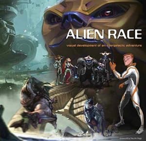 Bild des Verkufers fr Alien Race: Visual Development of an Intergalactic Adventure zum Verkauf von WeBuyBooks