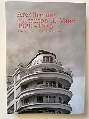 Architecture du Canton de Vaud 1920-1975.