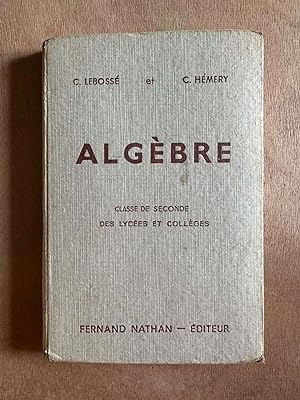 Seller image for Algbre classe de seconde des lyces et collges for sale by Dmons et Merveilles