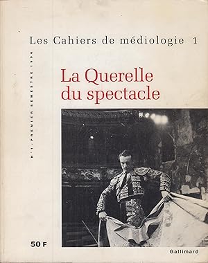 Image du vendeur pour Les Cahiers de Mdiologie - N 1 - La Querelle du spectacle. mis en vente par PRISCA