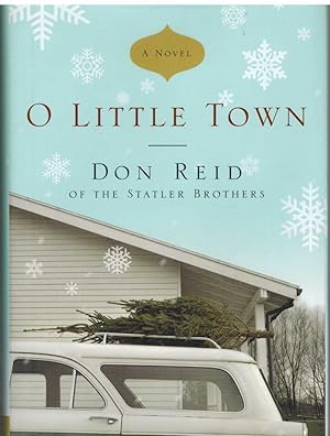 Seller image for O LITTLE TOWN A Novel for sale by The Avocado Pit