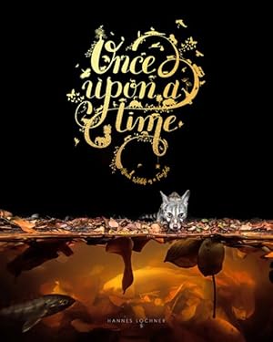 Image du vendeur pour Once upon a Time : An Intimate Insight Through Storytelling and Wildlife Photography. mis en vente par GreatBookPricesUK