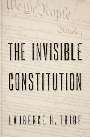 Image du vendeur pour Invisible Constitution mis en vente par GreatBookPricesUK