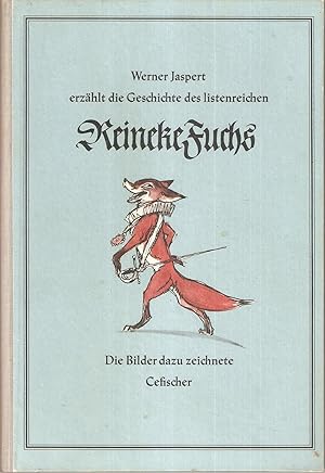 Werner Jaspert erzählt die Geschichte des listenreichen Reineke Fuchs - Die Bilder dazu zeichnete...