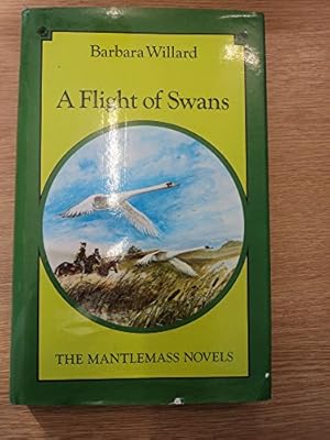 Seller image for A Flight of Swans (Mantlemass novels ) for sale by WeBuyBooks