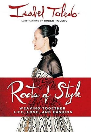 Immagine del venditore per Roots of Style: Weaving Together Life, Love, and Fashion venduto da WeBuyBooks