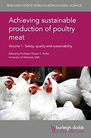 Image du vendeur pour Achieving sustainable production of poultry meat - Volume 1 (Burleigh Dodds Series in Agricultural Science): Safety, quality and sustainability mis en vente par WeBuyBooks