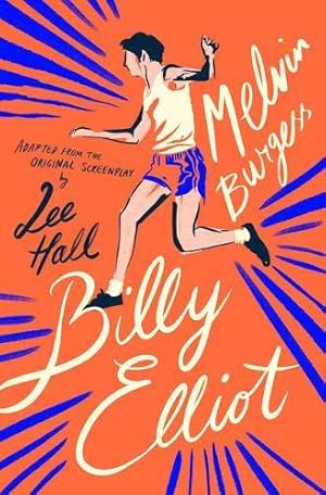 Immagine del venditore per Billy Elliot: A wonderful new edition of the acclaimed novel, based on the infamous motion picture screenplay! venduto da WeBuyBooks