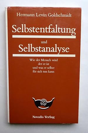 Imagen del vendedor de Selbstentfaltung und Selbstanalyse. Wie der Mensch wird, der er ist, und was er selber fr sich tun kann. a la venta por Versandantiquariat Wolfgang Petry