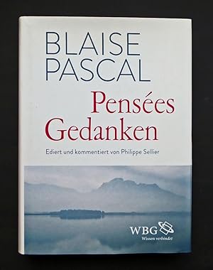 Pensées - Gedanken. Ediert und kommentiert von Philippe Sellier. Aus dem Französischen übersetzt ...