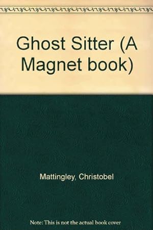 Imagen del vendedor de Ghost Sitter (A Magnet book) a la venta por WeBuyBooks