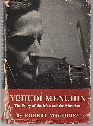 Seller image for Yehudi Menuhin: The Story of the Man and the Musician for sale by Book Booth