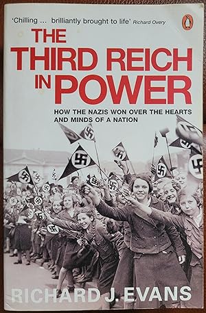 Immagine del venditore per The Third Reich in Power, 1933 - 1939: How the Nazis Won Over the Hearts and Minds of a Nation venduto da Hanselled Books