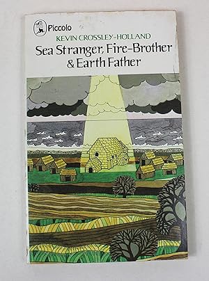 Sea Stranger, Fire-brother and Earth-father