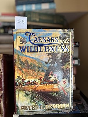 Caesars of the Wilderness: Company of Adventurers, Volume 2