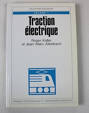 Traction électrique: Tome 1 avec Tome 2 (Volume 1 with Volume 2)