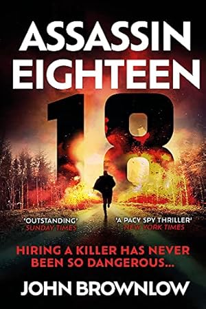 Immagine del venditore per Assassin Eighteen: A gripping action thriller for fans of Jason Bourne and James Bond venduto da WeBuyBooks 2