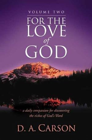 Imagen del vendedor de For the Love of God: A Daily Companion for Discovering the Riches of God's Word [Volume 2] a la venta por WeBuyBooks