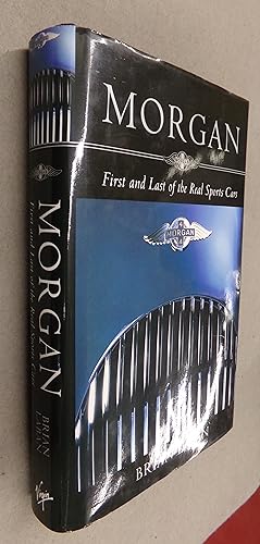Seller image for Morgan: The First and last of The Real Sports Cars for sale by Baggins Book Bazaar Ltd